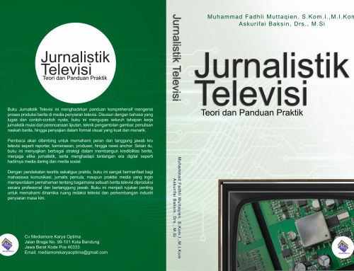 Jurnalistik Televisi Teoti dan Panduan Praktik
